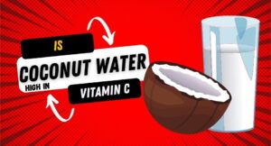 Is Coconut Water High In Vitamin C